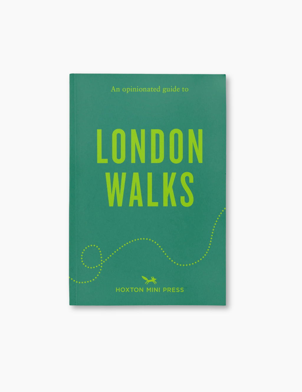 An Opinionated Guide to London Walks